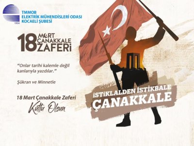 18 MART ÇANAKKALE ZAFERİ`NİN 107. YILI KUTLU OLSUN!