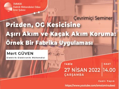 PRİZDEN OG KESİCİSİNE AŞIRI AKIM VE KAÇAK AKIM KORUMA : ÖRNEK BİR FABRİKA UYGULAMASI SEMİNERİ <B>VİDEO HABER</B>