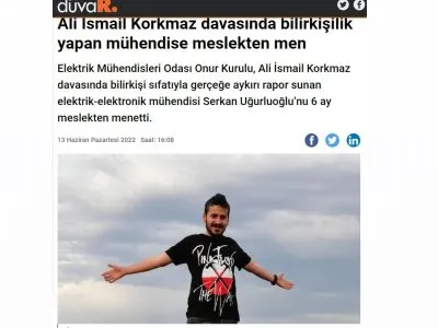 ALİ İSMAİL KORKMAZ DAVASINDA BİLİRKİŞİLİK YAPAN MÜHENDİSE MESLEKTEN MEN (GAZETEDUVAR.COM.TR)