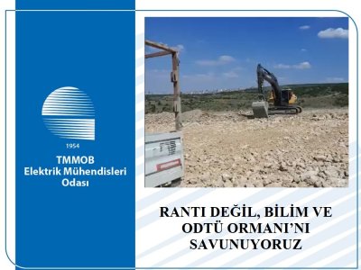 RANTI DEĞİL, BİLİM VE ODTÜ ORMANINI SAVUNUYORUZ