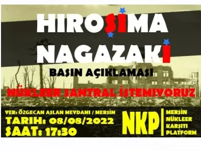 HİROŞİMA NAGAZAKİ BASIN AÇIKLAMASI