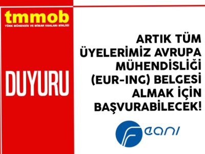 ARTIK TÜM ÜYELERİMİZ EUR-ING BELGESİ ALMAK İÇİN BAŞVURABİLECEK!
