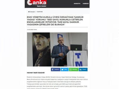 EMO YÖNETİM KURULU ÜYESİ ÖZDAĞ`DAN `SANSÜR YASASI` YORUMU: `5651 SAYILI KANUNLA GETİRİLEN ENGELLEMELER YETMİYOR. 7418 SAYILI SANSÜR YASASININ ŞİFRELERİ DE BURADA` (ANKAHABER.NET)