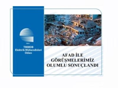 ELEKTRİK MÜHENDİSLERİ ODASININ (EMO) DEPREM BÖLGESİNİN YENİDEN ELEKTRİFİKASYONU, ÇADIR/KONTEYNER KENTLERE GÜVENLİ BİÇİMDE ELEKTRİK VERİLEBİLMESİ GİBİ ÇALIŞMALARDA SORUMLULUK ALMA VE İŞ BİRLİĞİ TALEBİ AFAD TARAFINDAN OLUMLU KARŞILANDI.