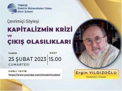 <B>VİDEO HABER </B>- KAPİTALİZMİN KRİZİ VE ÇIKIŞ OLASILIKLARI SÖYLEŞİSİ