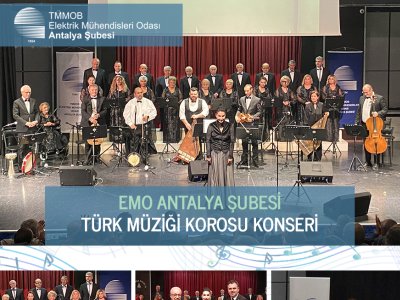 EMO ANTALYA ŞUBESİ TÜRK MÜZİĞİ KOROSU KONSERİNE DAVETLİSİNİZ!