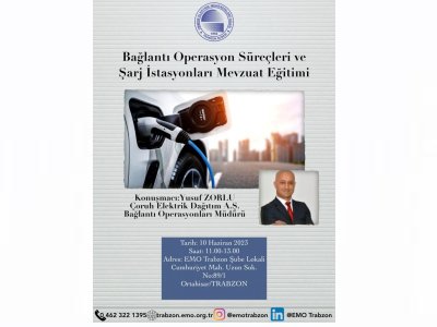 `BAĞLANTI OPERASYON SÜREÇLERİ VE ŞARJ İSTASYONLARI MEVZUAT EĞİTİMİ`