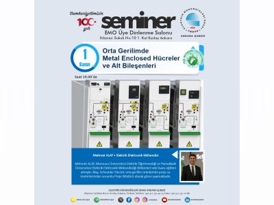 ORTA GERİLİMDE METAL ENCLOSED HÜCRELER VE ALT BİLEŞENLERİ SEMİNERİ DÜZENLENECEK