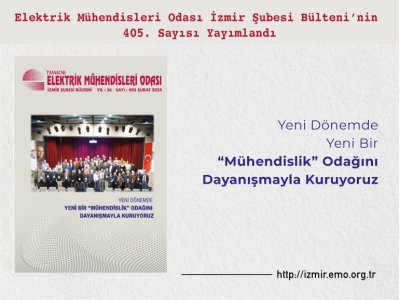 SAYI 405: <B>YENİ BİR MÜHENDİSLİK ODAĞINI DAYANIŞMAYLA KURUYORUZ</B>