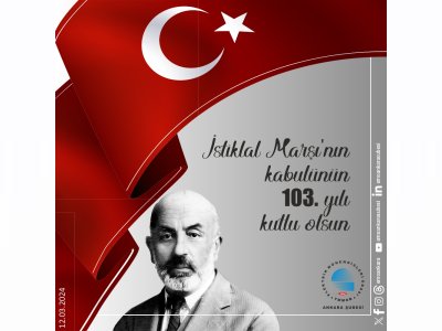 İSTİKLAL MARŞININ KABULÜNÜN 103. YILI KUTLU OLSUN
