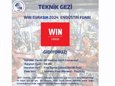 WIN EURASIA 2024 ENDÜSTRİ FUARINA TEKNİK GEZİ DÜZENLENECEKTİR
