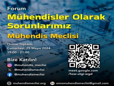 MÜHENDİS MECLİSİNİN MÜHENDİSLERİN SORUNLARININ VE ÇÖZÜM ÖNERİLERİNİN KONUŞULACAĞI MÜHENDİS OLARAK SORUNLARIMIZ KONULU ONLİNE TOPLANTISINA DAVETLİSİNİZ.