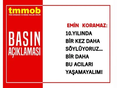 10.YILINDA BİR KEZ DAHA SÖYLÜYORUZ... BİR DAHA BU ACILARI YAŞAMAYALIM!