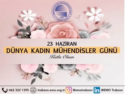DÜNYA KADIN MÜHENDİSLERİ GÜNÜ KUTLU OLSUN