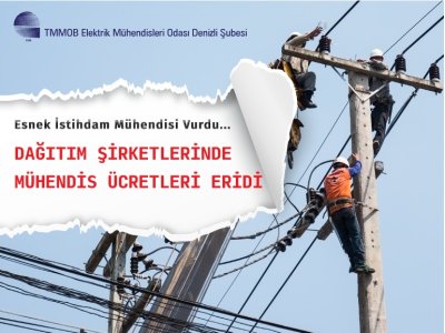 DAĞITIM ŞİRKETLERİNDE MÜHENDİS MAAŞLARI ERİDİ
