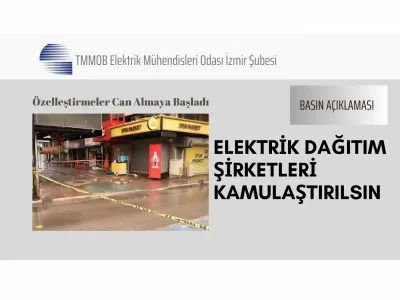ELEKTRİK DAĞITIM ŞİRKETLERİ KAMULAŞTIRILSIN