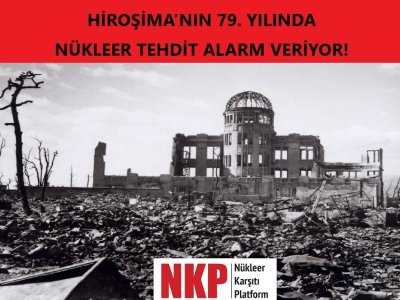 HİROŞİMANIN 79. YILINDA NÜKLEER TEHDİT ALARM VERİYOR!