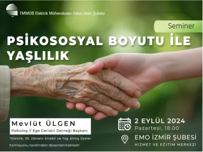 <B> SEMİNER:</B> PSİKOSOSYAL BOYUTU İLE YAŞLILIK