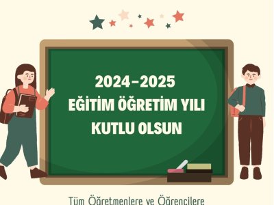 2024-2025 EĞİTİM VE ÖĞRETİM YILI KUTLU OLSUN.