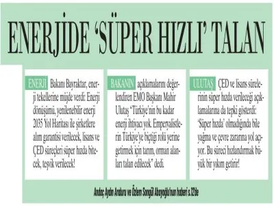 ENERJİDE `SÜPER HIZLI` TALAN (GÜNLÜK EVRENSEL)