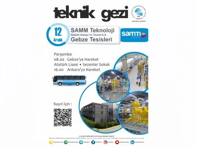 SAMM TEKNOLOJİ GEBZE TESİSLERİNE TEKNİK GEZİ DÜZENLENECEK