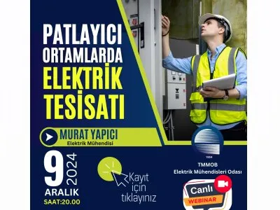 ÇEVRİMİÇİ SEMİNER: PATLAYICI ORTAMLARDA ELEKTRİK TESİSATI