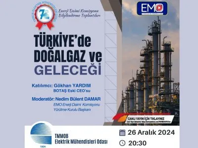 <B>EMO TV</B>: TÜRKİYE`DE DOĞALGAZ VE GELECEĞİ