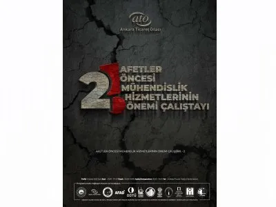 AFETLER ÖNCESİ MÜHENDİSLİK HİZMETLERİNİN ÖNEMİ ÇALIŞTAYI II DÜZENLENİYOR