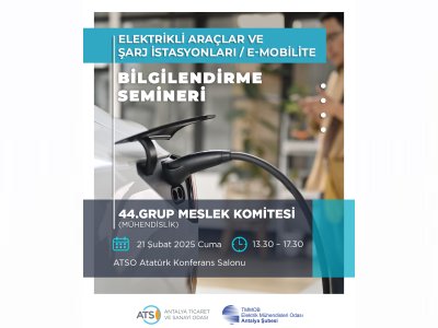 BİLGİLENDİRME SEMİNERİ: ELEKTRİKLİ ARAÇLAR VE ŞARJ İSTASYONLARI / E-MOBİLİTE`