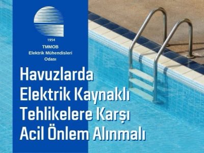 HAVUZLARDA ELEKTRİK KAYNAKLI TEHLİKELERE KARŞI ACİL ÖNLEM ALINMALI