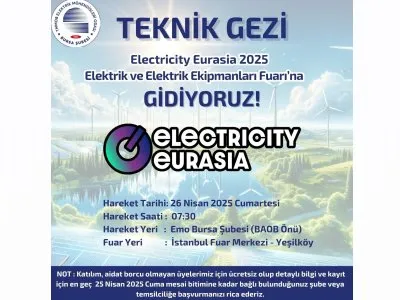 ELECTRICITY EURASIA FUARINA TEKNİK GEZİ DÜZENLENECEKTİR