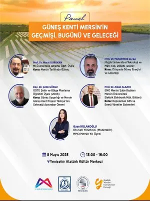EMO MERSİN ŞUBE BAŞKANIMIZ PROF. DR. ALKAN ALKAYANIN KONUŞMACI OLDUĞU GÜNEŞ KENTİ MERSİNİN GEÇMİŞİ, BUGÜNÜ VE GELECEĞİ KONULU PANELE TÜM ÜYELERİMİZİ BEKLERİZ.