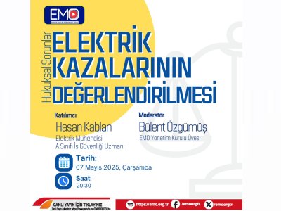 <B>EMO TV:</B> ELEKTRİK KAZALARININ DEĞERLENDİRİLMESİ (HUKUKSAL SORUNLAR)