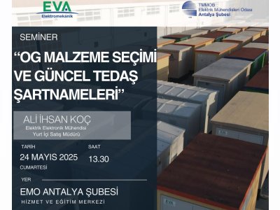 TEKNİK SEMİNER:ORTA GERİLİM ÜRÜNLERİ VE TEDAŞ GÜNCEL ŞARTNAMELERİ