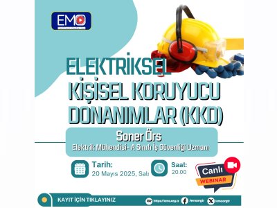 ÇEVRİMİÇİ SEMİNER: <B>ELEKTRİKSEL KİŞİSEL KORUYUCU DONANIMLAR</B>
