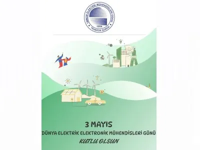 DÜNYA ELEKTRİK ELEKTRONİK MÜHENDİSLERİ GÜNÜ KUTLU OLSUN.