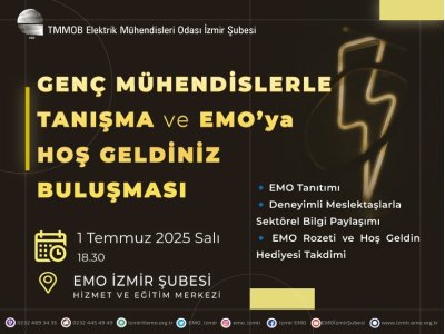 GENÇ MÜHENDİSLERLE TANIŞMA VE EMO`YA HOŞ GELDİNİZ BULUŞMASI