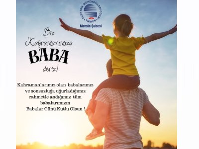 BABALAR GÜNÜ KUTLU OLSUN!