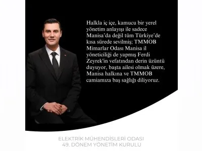 MANISA BUYUKSEHIR BELEDIYE BASKANI MIMAR FERDI ZEYREK`I KAYBETTIK
