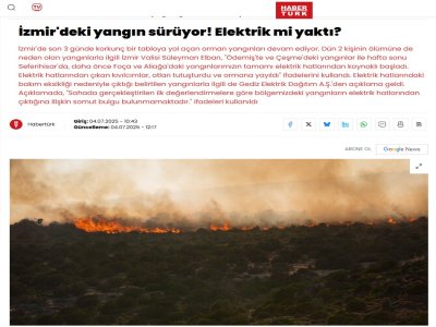 İZMİR`DEKİ YANGIN SÜRÜYOR! ELEKTRİK Mİ YAKTI? (HABERTÜRK.COM.TR, 04.07.2025)
