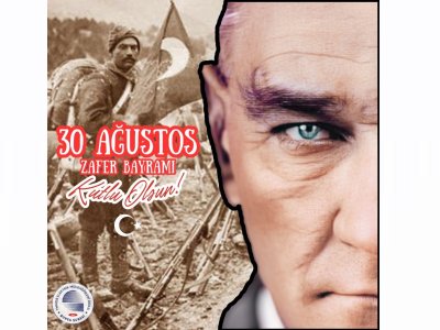 30 AĞUSTOS ZAFER BAYRAMI KUTLU OLSUN!